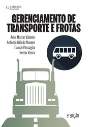 Gerenciamento de Transporte e Frotas - 03 ed.
