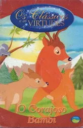Clássicos e virtudes - Corajoso Bambi