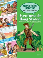 AVENTURAS DE HANS STADEN - MONTEIRO LOBATO EM QUADRINHOS