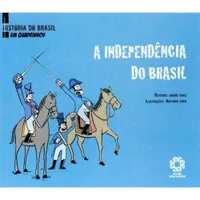 INDEPENDENCIA DO BRASIL - HISTORIA DO BRASIL EM QUADRINHOS