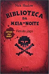 BIBLIOTECA DA MEIA-NOITE - FIM DE JOGO