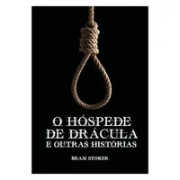 O HOSPEDE DE DRACULA E OUTRAS HISTORIAS
