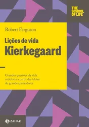 LIÇÕES DE VIDA - KIERKEGAARD - THE SCHOOL OF LIFE