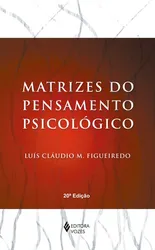 MATRIZES DO PENSAMENTO PSICOLÓGICO - 20 ED.