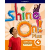 SHINE ON! 4 - STUDENT BOOK WITH EXTRA PRACTICE - 2ND