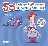 50 COISAS QUE NÃO SUPORTO DA MINHA MULHER