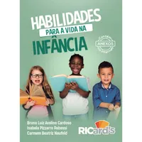 HABILIDADES PARA A VIDA NA INFÂNCIA - 100 CARDS PARA DESENVOLVER RELAÇÕES SAUDÁVEIS