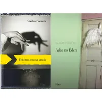 Kit Carlos Fuentes - Adão No Eden E Federico Em Sua Sacada
