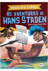 As aventuras de Hans Staden - Monteiro Lobato