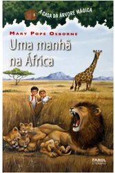 A CASA DA ÁRVORE MÁGICA 11 - UMA MANHÃ NA ÁFRICA