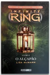 INFINITY RING: O ALÇAPÃO - LIVRO 3 - LISA MCMANN