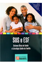 SUS e ESF - Sistema Único de Saúde e Estratégia Saúde Família